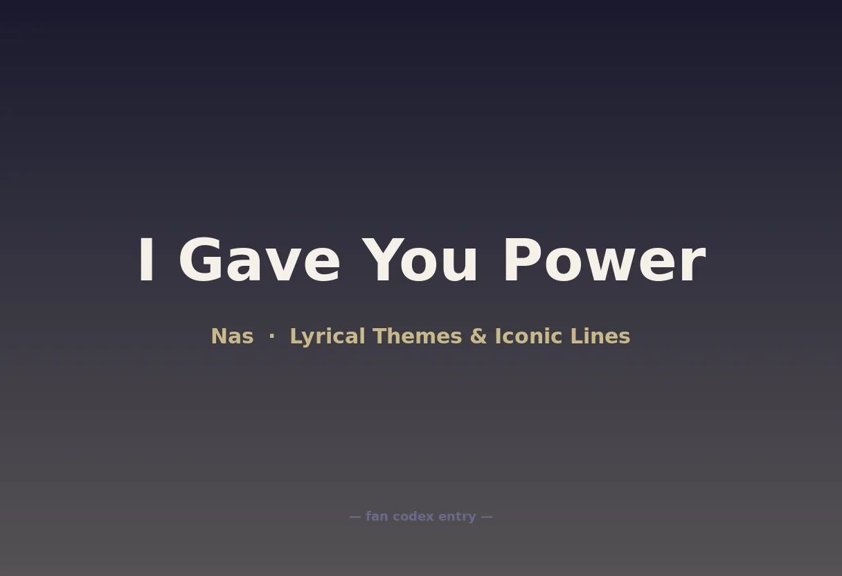I Gave You Power