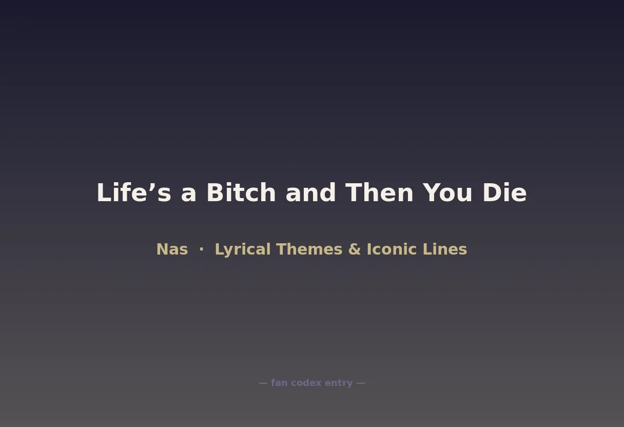 Life’s a Bitch and Then You Die
